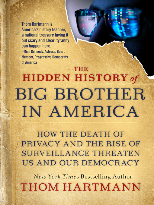 Title details for The Hidden History of Big Brother in America by Thom Hartmann - Available